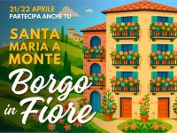Santa Maria a Monte BORGO in FIORE